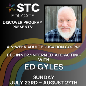A 6-week adult education course: Beginner/Intermediate Acting with Ed Gyles